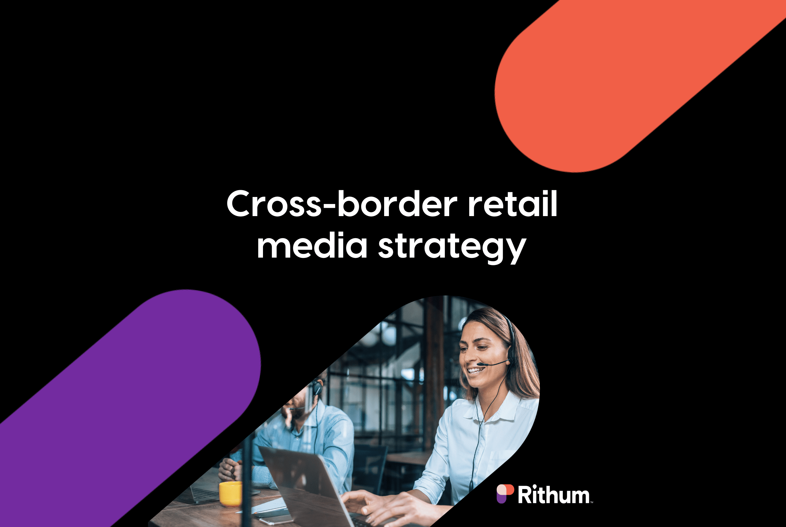 Cross border retail media strategy